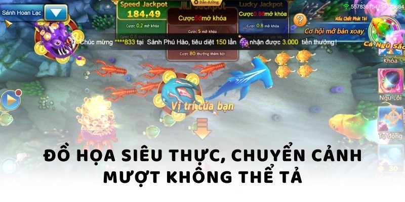 Đồ họa siêu thực, chuyển cảnh mượt không thể tả