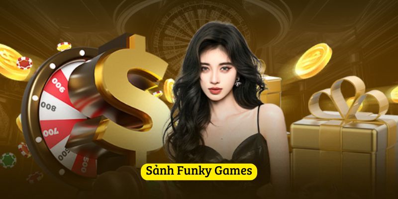 Sảnh Funky Games - Sảnh Quay Hũ Hấp Dẫn Tại Nhà Cái QQ88